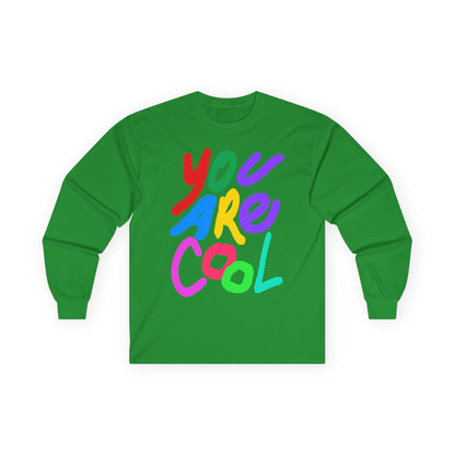 You Are Cool Adult Long Sleeve T-Shirt | Del Lago Greenwich