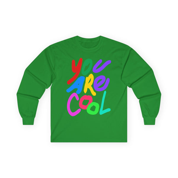 You Are Cool Adult Long Sleeve T-Shirt | Del Lago Greenwich
